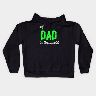 #1 dad in the world Kids Hoodie